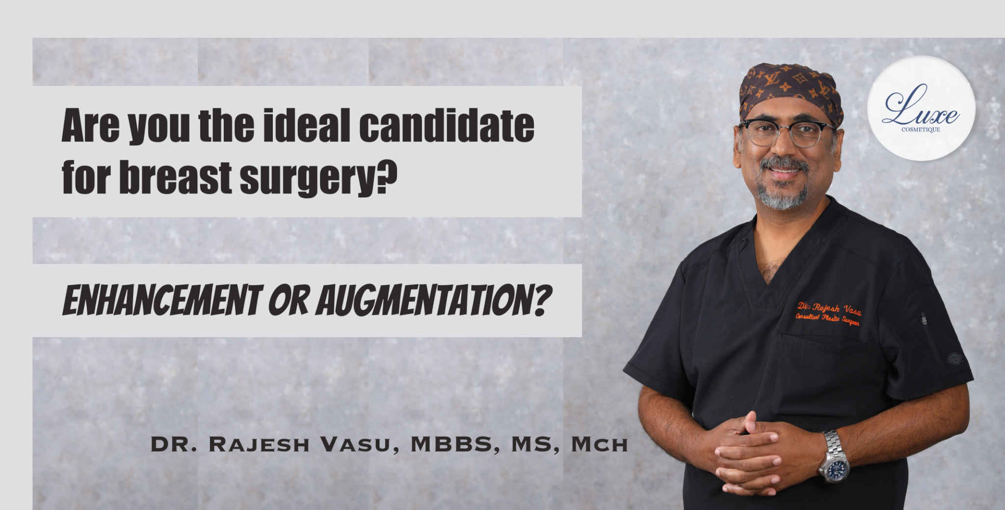 Are you the ideal candidate for breast surgery? Enhancement or Augmentation?