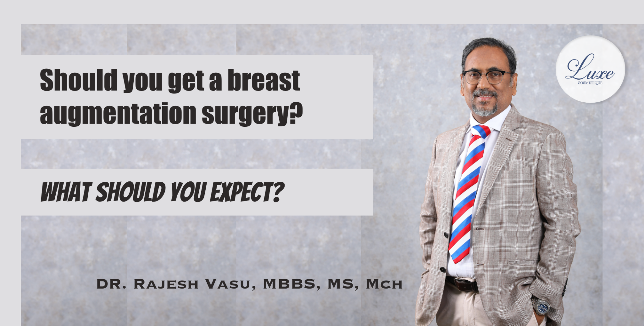 Should you get a breast augmentation surgery? What should you expect?